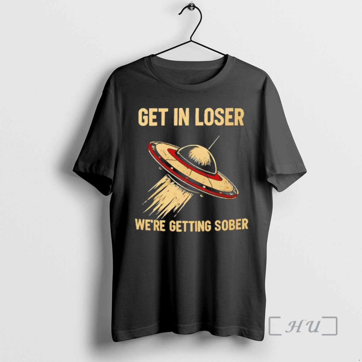Officials Ufo Get In Loser Were Getting Sober T-Shirts, Hoodie, Sweatshirt | PopFlextees.com