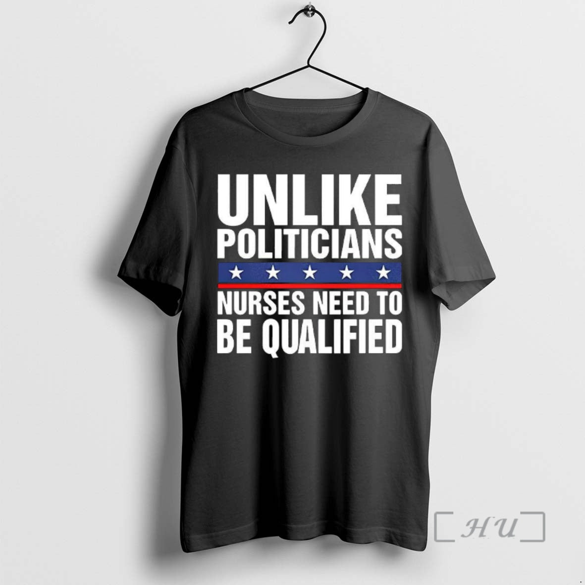 Officials Unlike Politicians Nurses Need To Be Qualified Satirical T-Shirts, Hoodie, Sweatshirt | PopFlextees.com