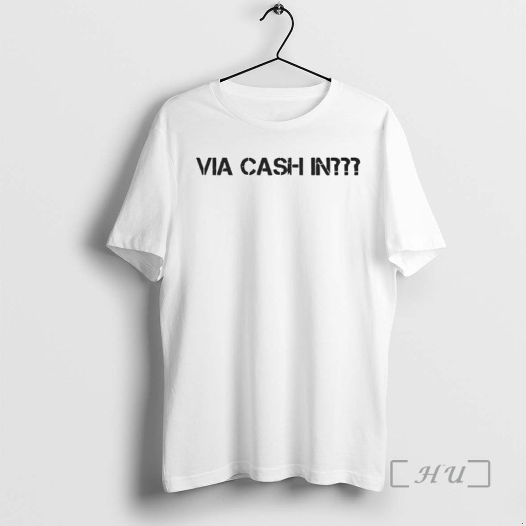 Officials Via Cash In T-Shirts, Hoodie, Sweatshirt | PopFlextees.com