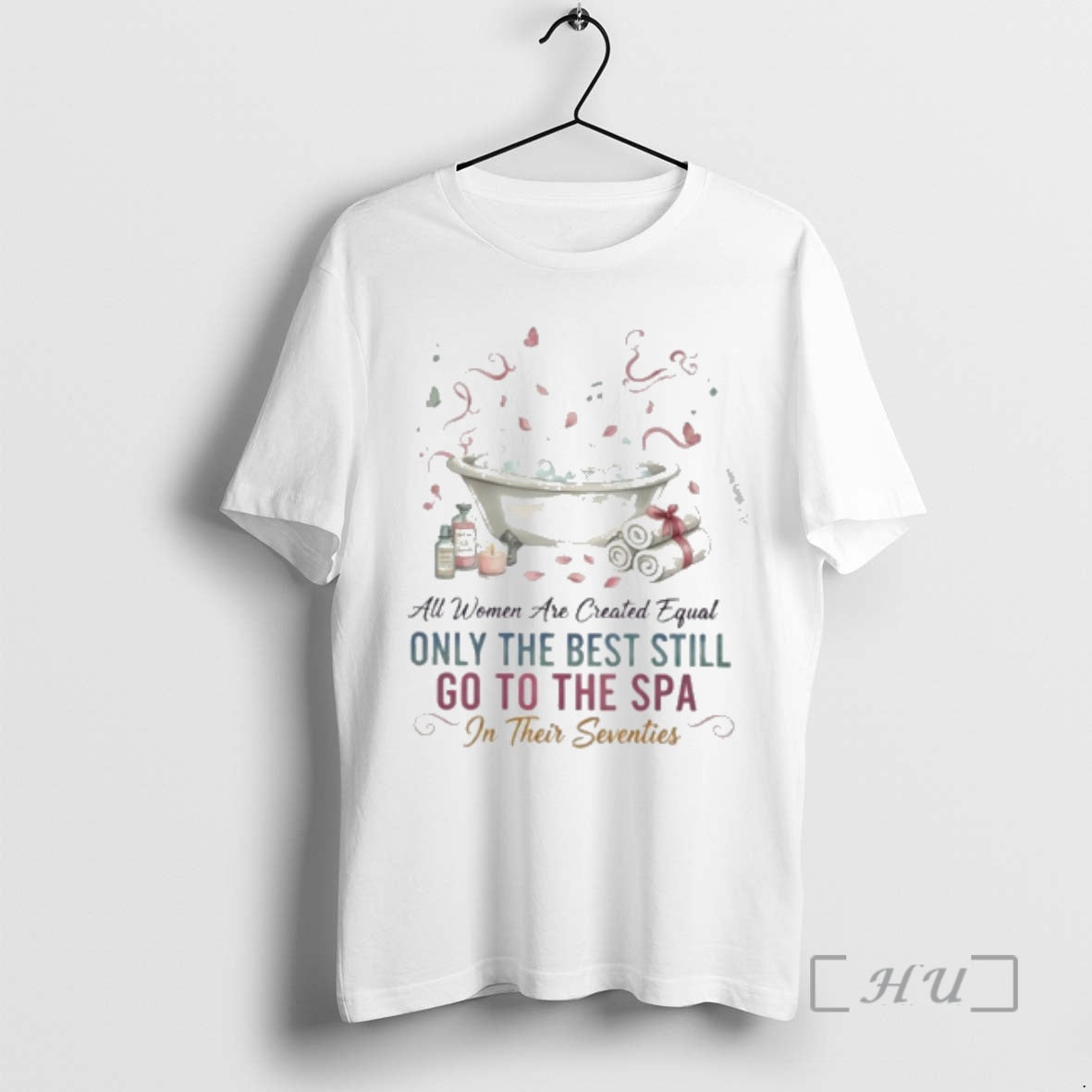 Officials Vintage All Women Are Created Equal Only The Best Still Go To The Spa T-Shirts, Hoodie, Sweatshirt