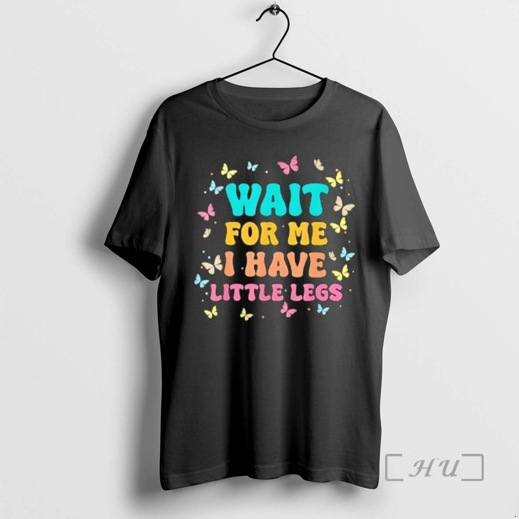 Officials Wait For Me I Have Little Legs Funny Saying Running Joke Premium T Shirts Hoodie, Sweatshirt | PopFlextees.com