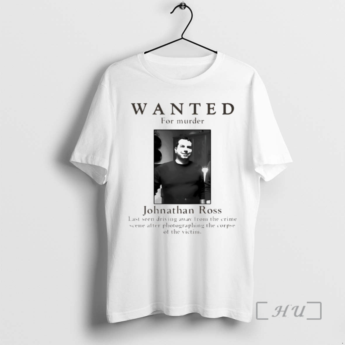 Officials Wanted For Murder Johnathan Ross Photo T-Shirts, Hoodie, Sweatshirt | PopFlextees.com