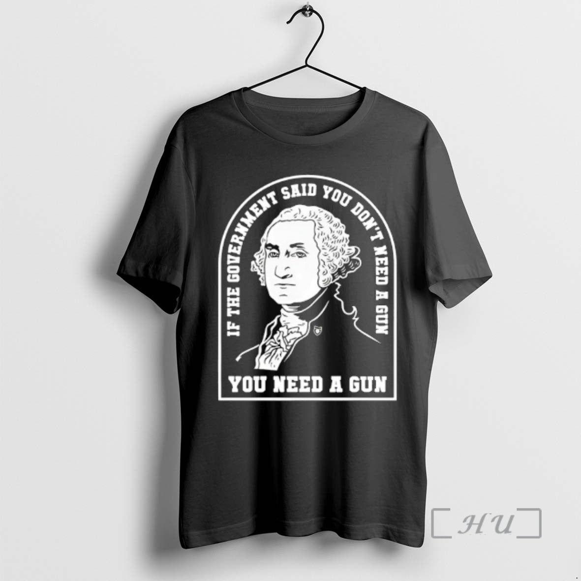 Officials Washington You Need A Gun If The Government Said You Dont Need A Gun T-Shirts, Hoodie, Sweatshirt | PopFlextees.com