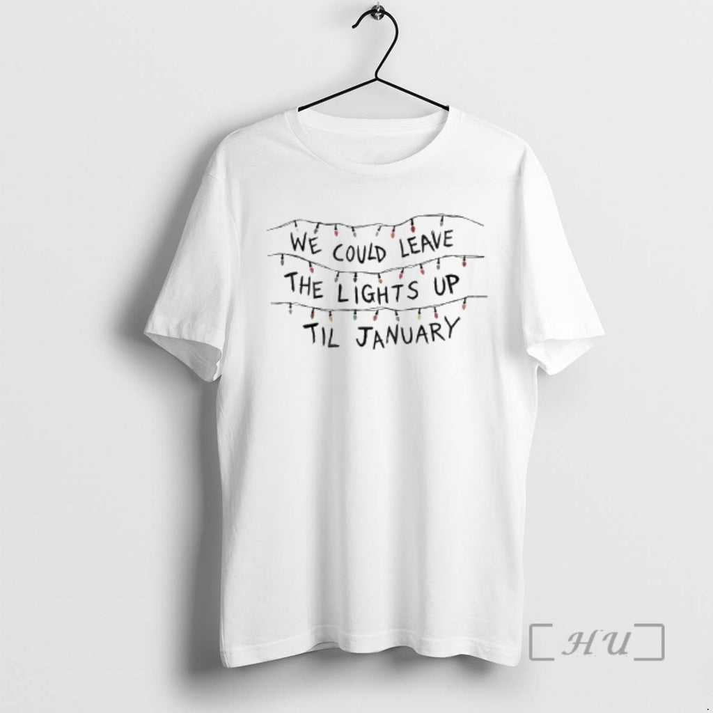 Officials We Could Leave The Lights Up Til January Christmas Lights Premium T Shirts Sweater Hoodie, Sweatshirt