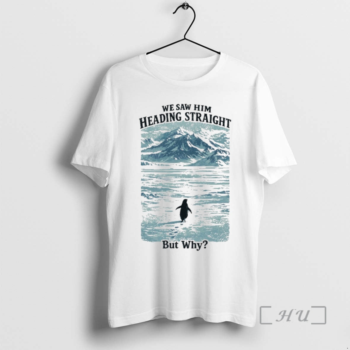 Officials We Saw Him Heading Straight By Why Penguin T-Shirts, Hoodie, Sweatshirt | PopFlextees.com