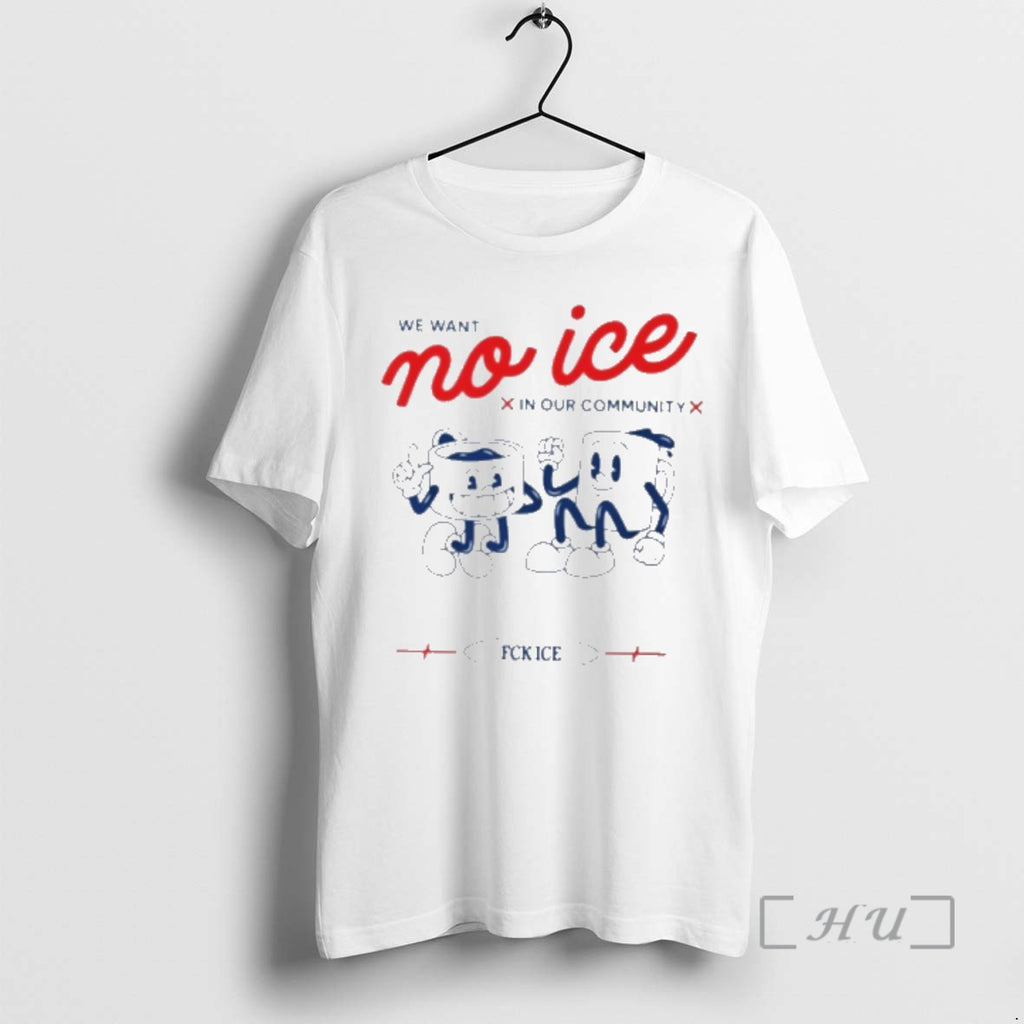 Officials We Want No Ice In Our Community T-Shirts, Hoodie, Sweatshirt | PopFlextees.com
