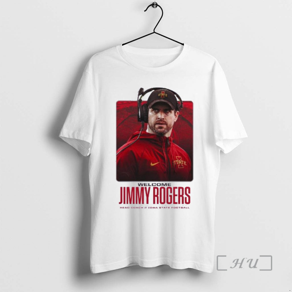 Officials Welcome Jimmy Rogers Iowa State Cyclones Head Coach T-Shirts, Hoodie, Sweatshirt | PopFlextees.com