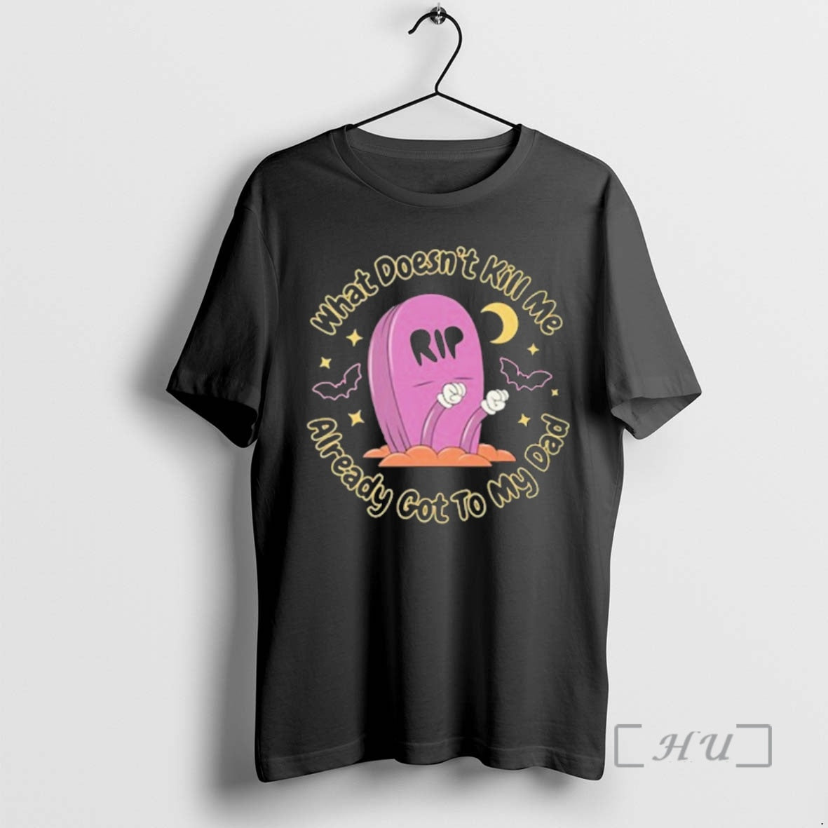 Officials What Doesnt Kill Me Already Got To My Dad Rip Premium T Shirts Sweater Hoodie, Sweatshirt | PopFlextees.com