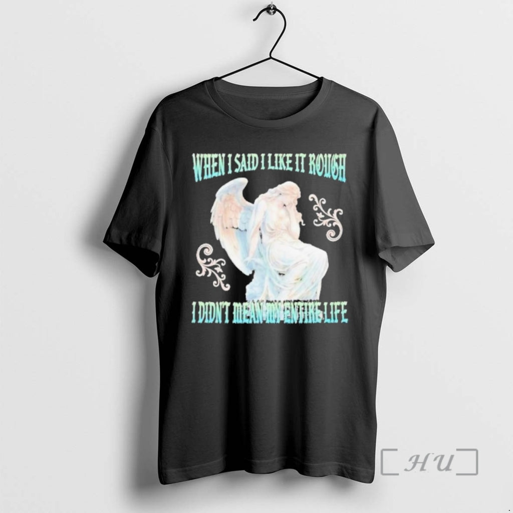 Officials When I Said I Like It Rough I Didnt Mean My Entire Life Statue T-Shirts, Hoodie, Sweatshirt | PopFlextees.com