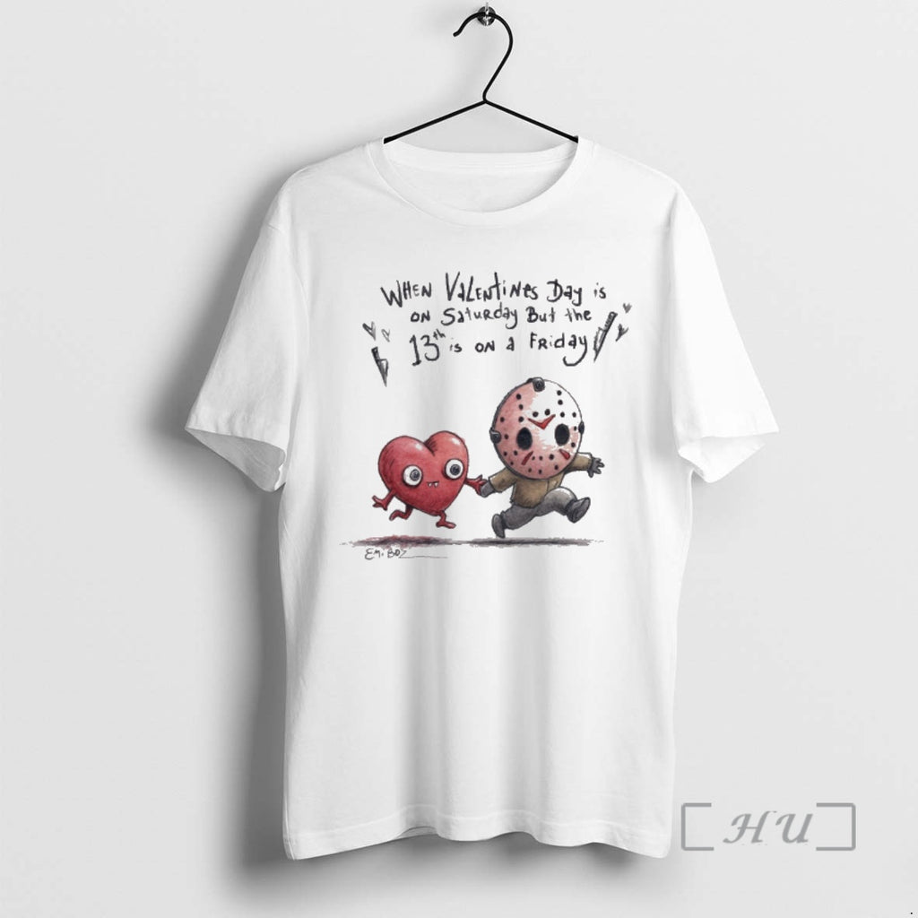 Officials When Valentines Day Is On Saturday But The 13th Is On Friday Premium T-Shirts, Hoodie, Sweatshirt | PopFlextees.com