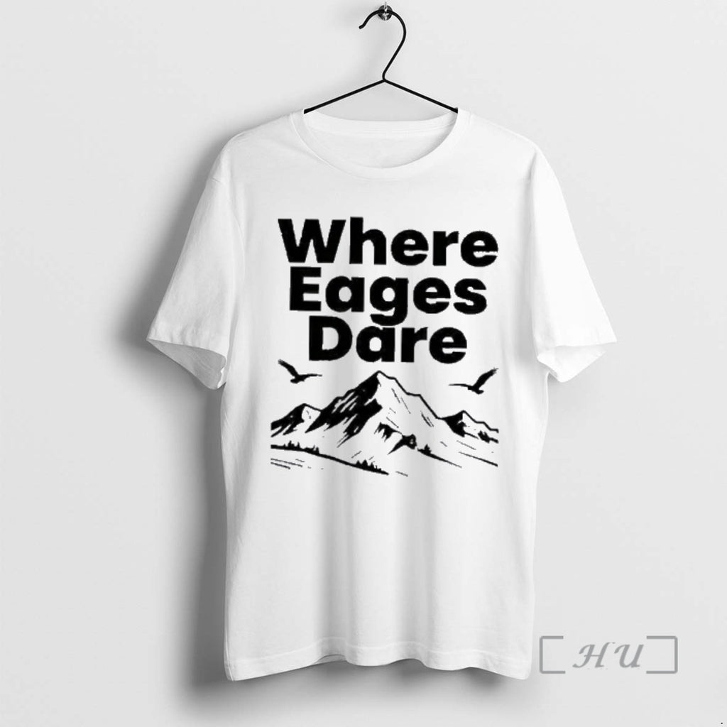 Officials Where Eages Dare T-Shirts, Hoodie, Sweatshirt | PopFlextees.com