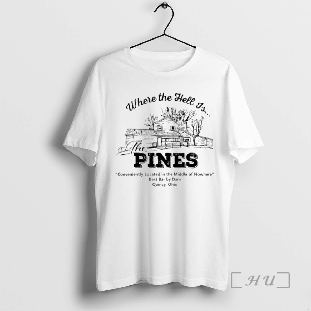 Officials Where The Hell Is The Pines Conveniently Located In The Middle Of Nowhere Best T-Shirts, Hoodie, Sweatshirt