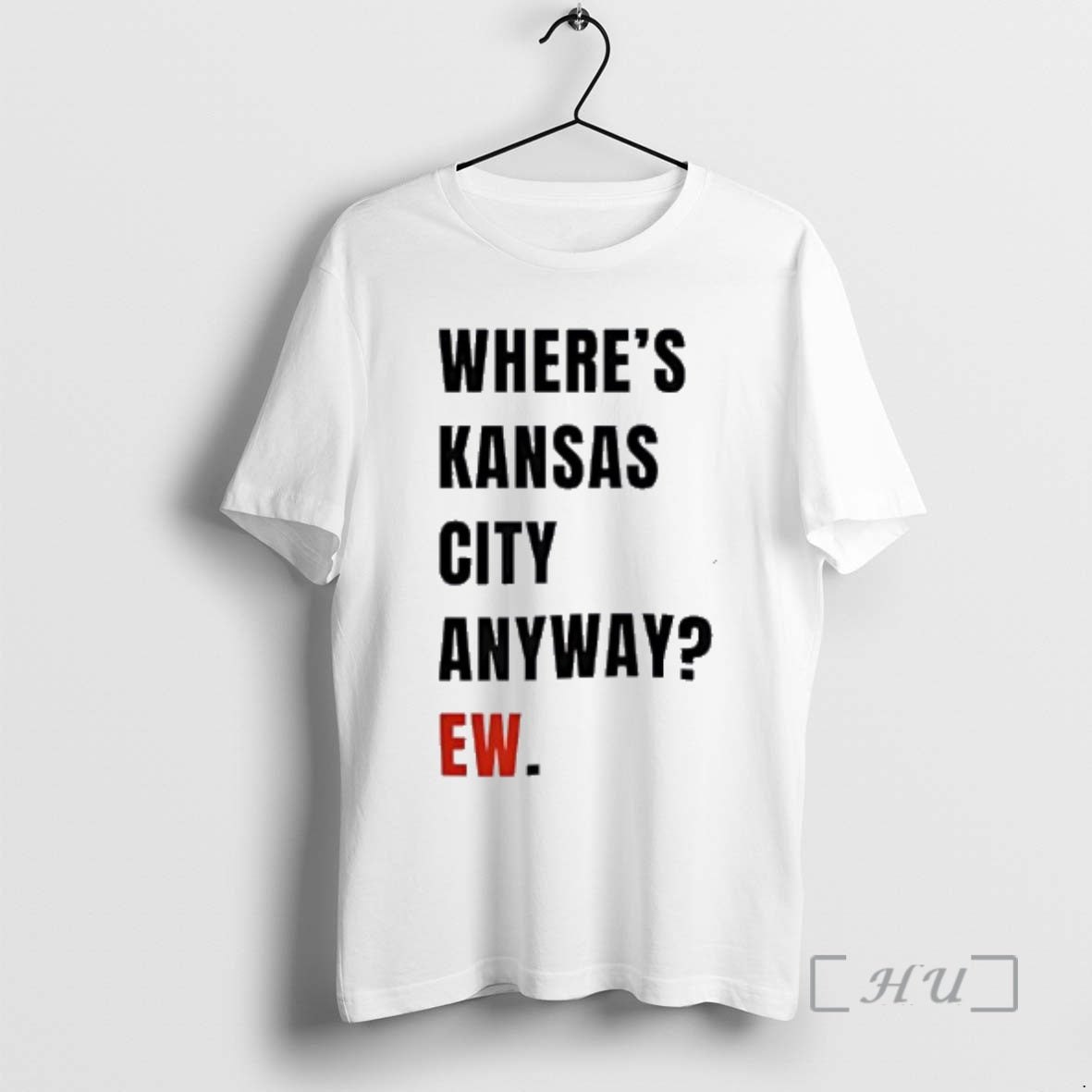 Officials Wheres Kansas City Anyway Ew T-Shirts, Hoodie, Sweatshirt | PopFlextees.com