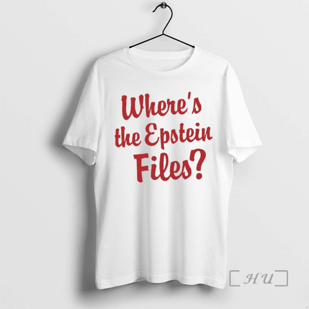 Officials Wheres The Epstein Files T-Shirts, Hoodie, Sweatshirt | PopFlextees.com