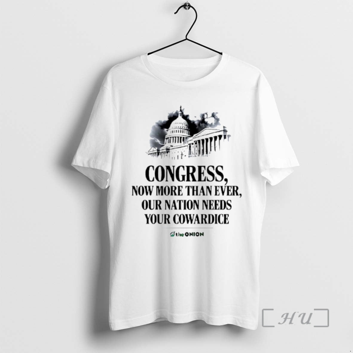 Officials White House Congress Now More Than Ever Our Nation Needs Your Cowardice Premium T-Shirts, Hoodie, Sweatshirt