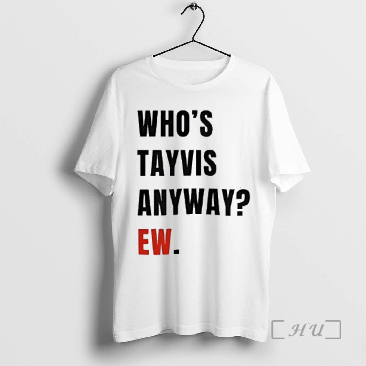 Officials Whos Tayvis Anyway Ew T-Shirts, Hoodie, Sweatshirt | PopFlextees.com