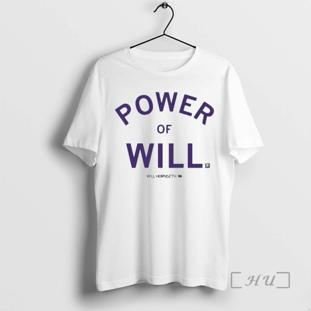 Officials Will Hornseth Power Of Will T-Shirts, Hoodie, Sweatshirt | PopFlextees.com