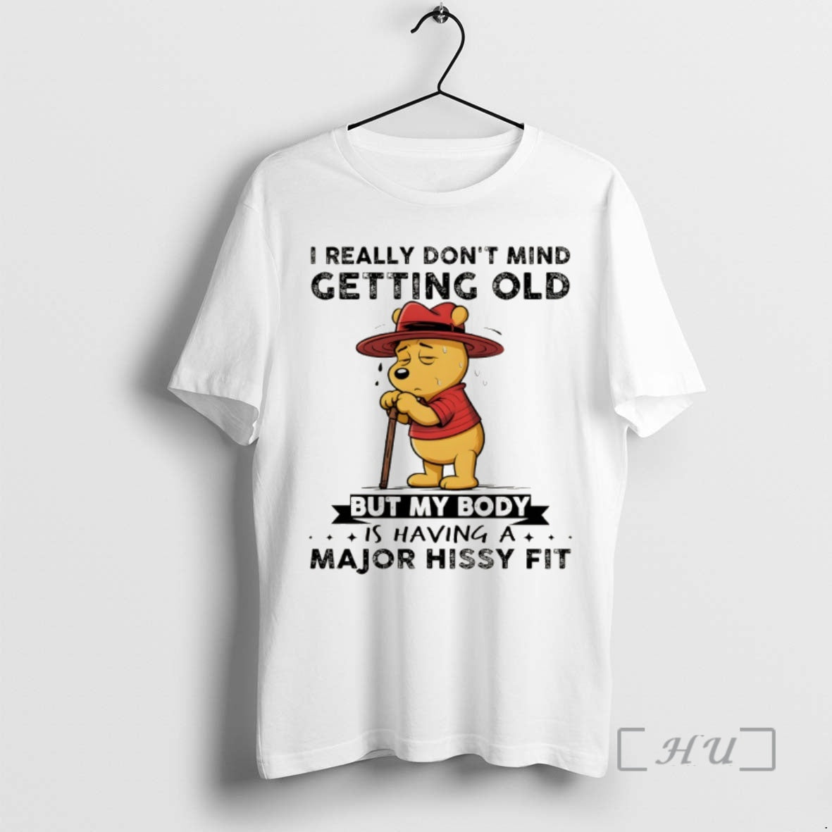 Officials Winnie The Pooh I Really Dont Mind Getting Old But My Body Is Having T-Shirts, Hoodie, Sweatshirt | PopFlextees.com