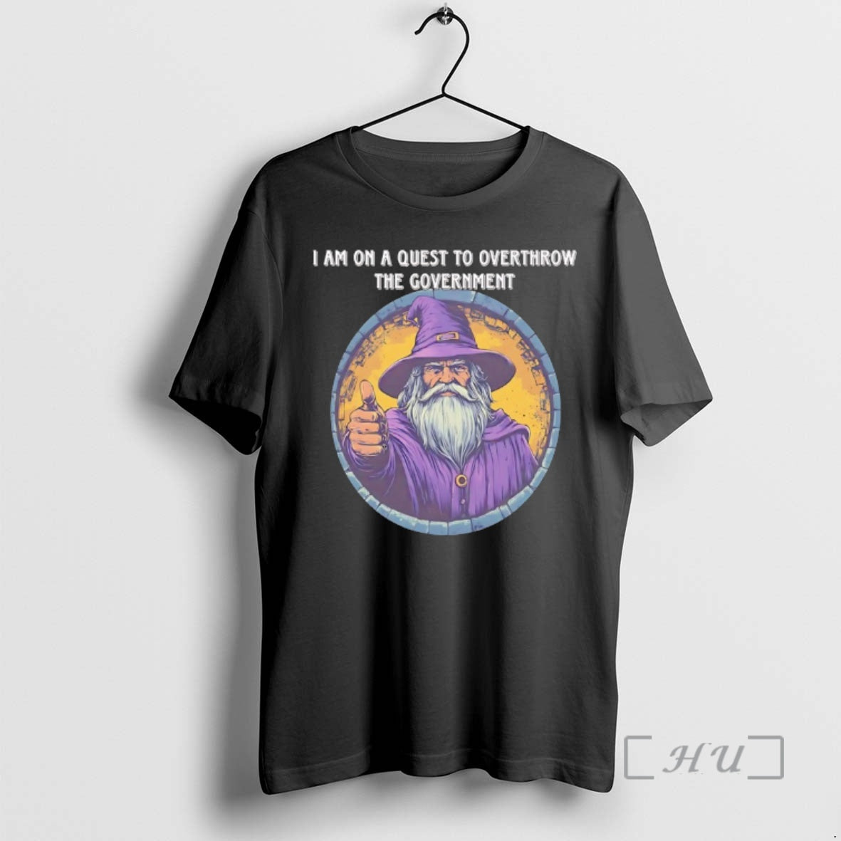 Officials Wizard I Am On A Quest To Overthrow The Government Premium T Shirts Sweater Hoodie, Sweatshirt | PopFlextees.com