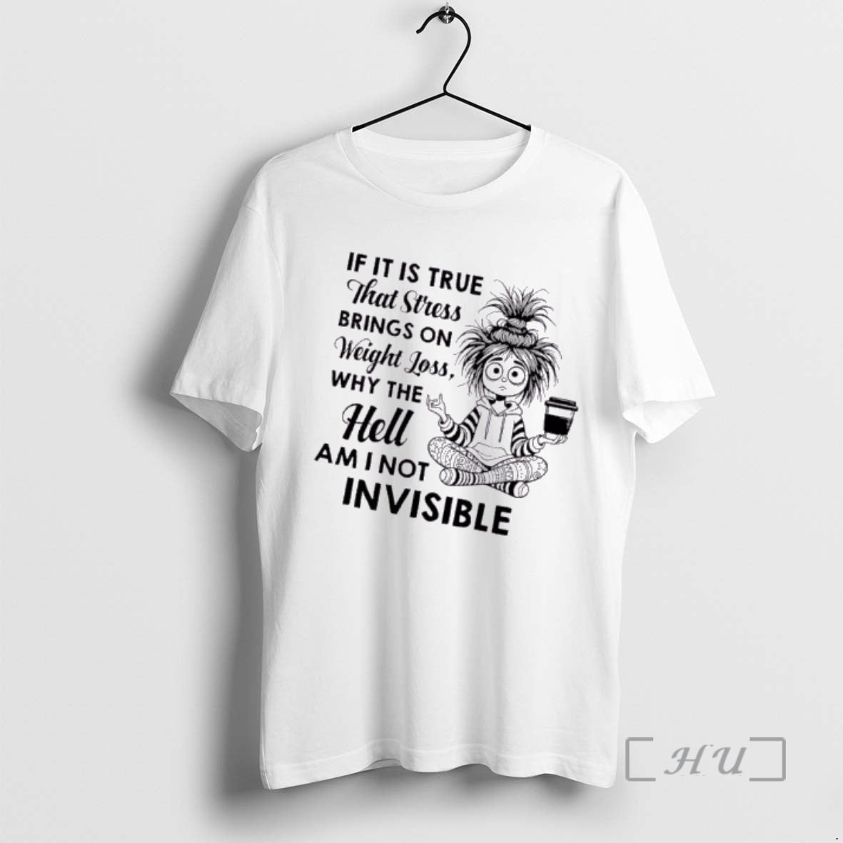 Officials Woman If It Is True That Stress Brings On Weight Loss Why The Hell T-Shirts, Hoodie, Sweatshirt | PopFlextees.com