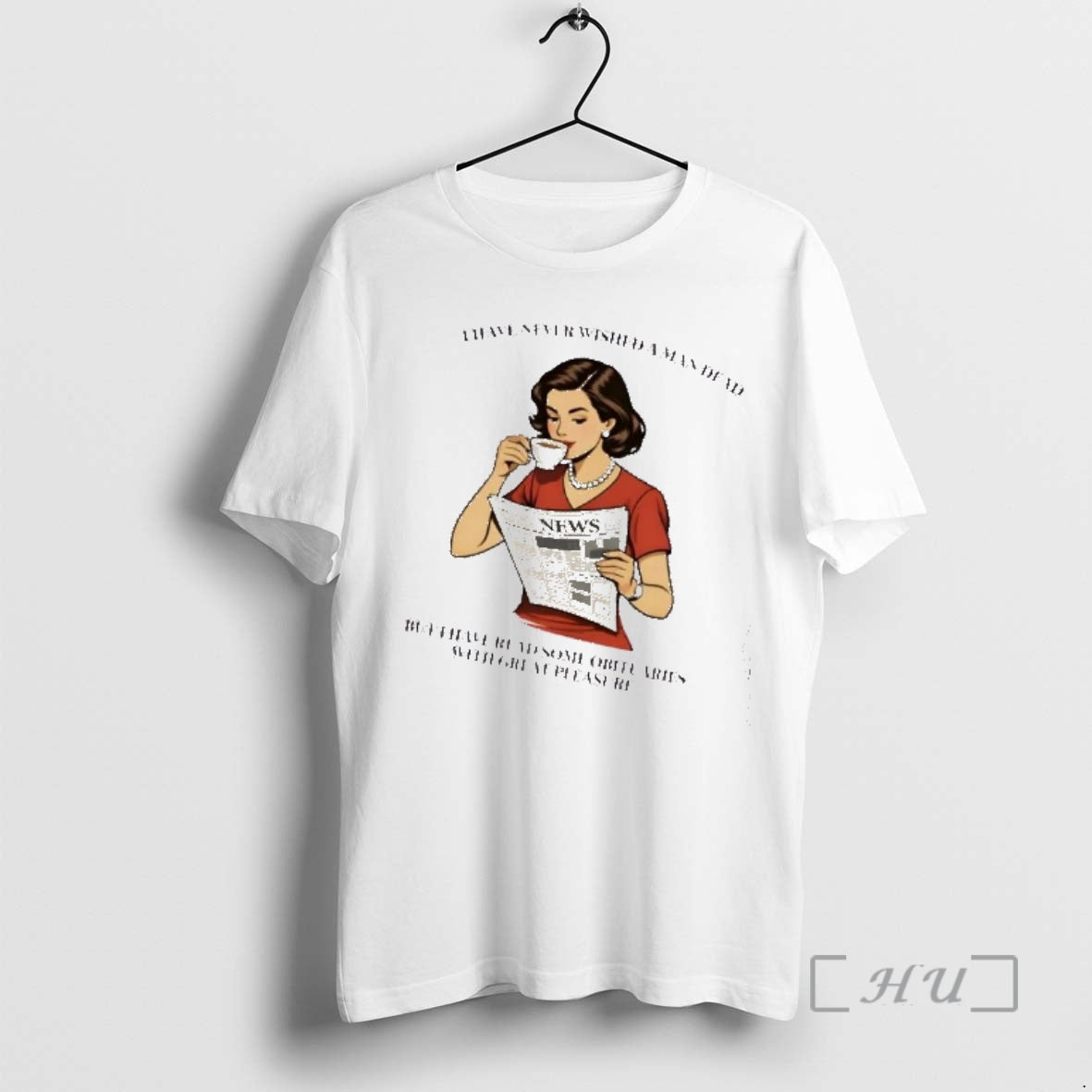 Officials Women I Have Never Wished A Man Dead But I Have Read Some Obituaries T-Shirts, Hoodie, Sweatshirt | PopFlextees.com