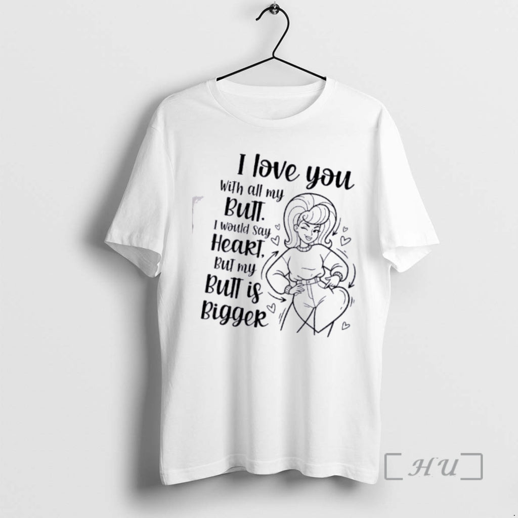 Officials Women I Love You With All My Bull I Would Say Heart But My T-Shirts, Hoodie, Sweatshirt | PopFlextees.com