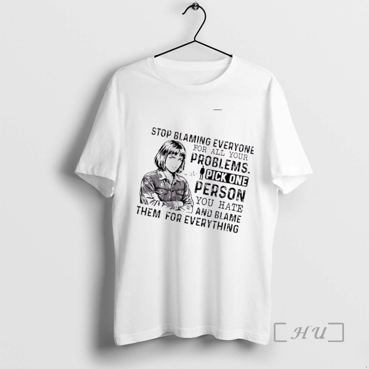 Officials Women Stop Blaming Everyone For All Your Problems Pick One Person You Hate And T-Shirts, Hoodie, Sweatshirt