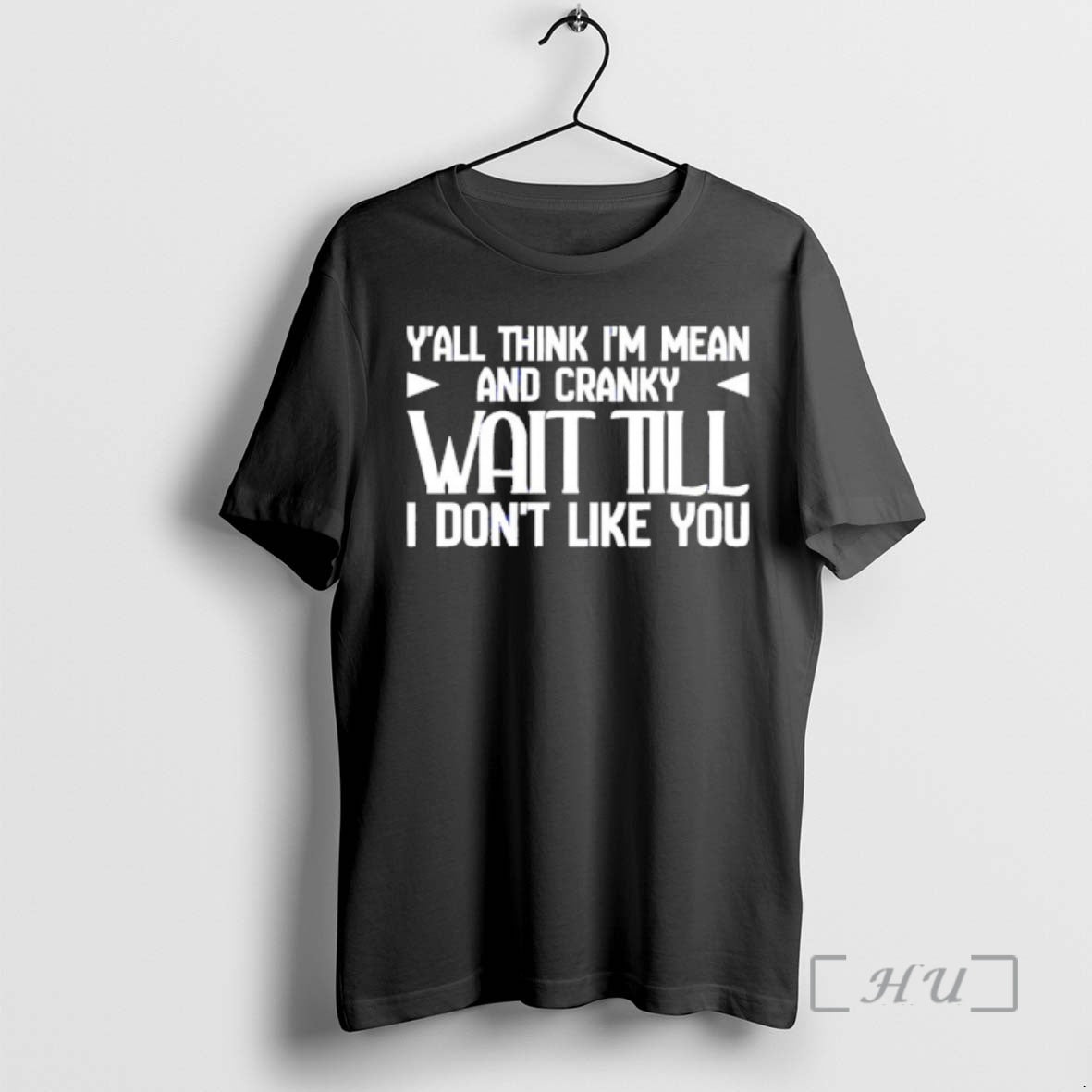 Officials Yall Think Im Mean And Cranky Wait Till I Dont Like You Premium T-Shirts, Hoodie, Sweatshirt | PopFlextees.com