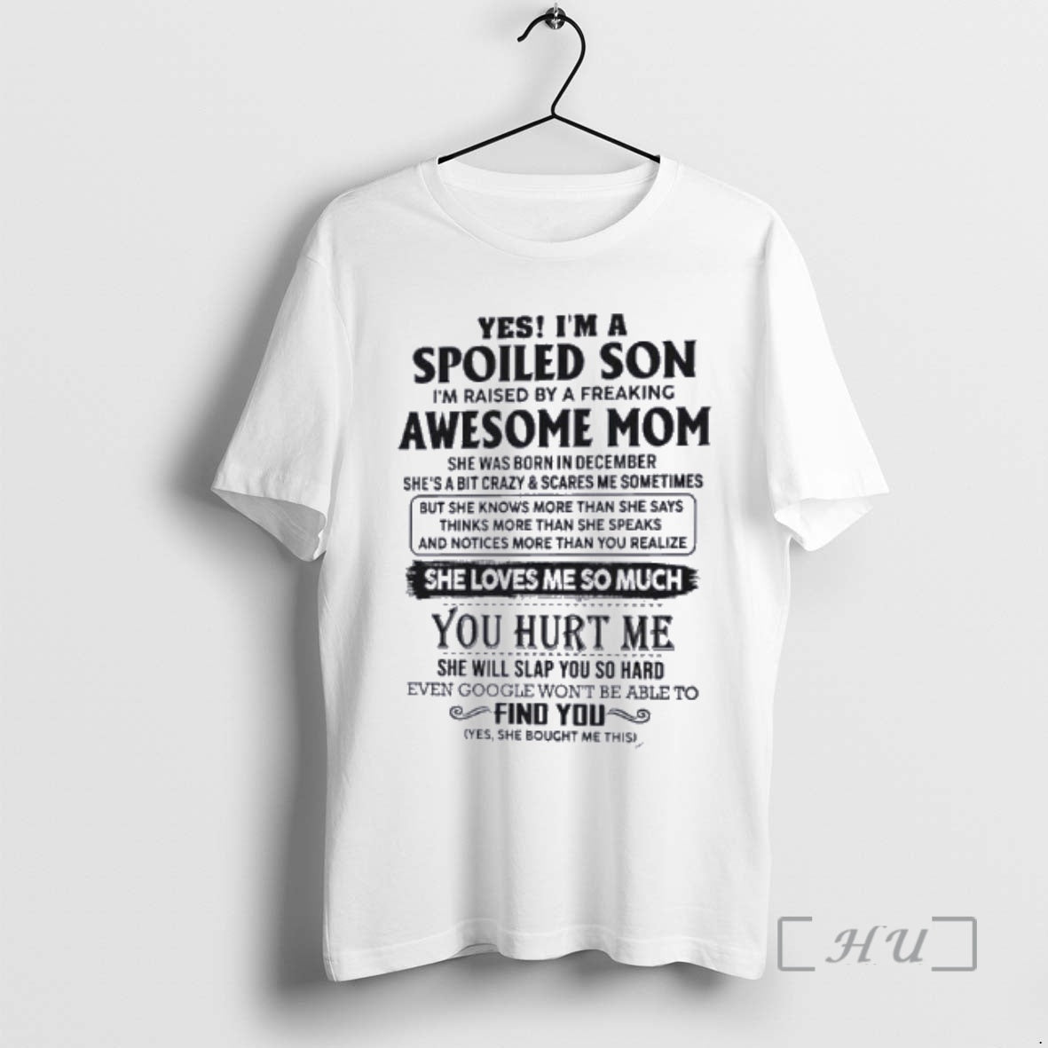 Officials Yes Im A Spoiled Son Awesome Mom She Was Born In December 2026 Premium T-Shirts, Hoodie, Sweatshirt
