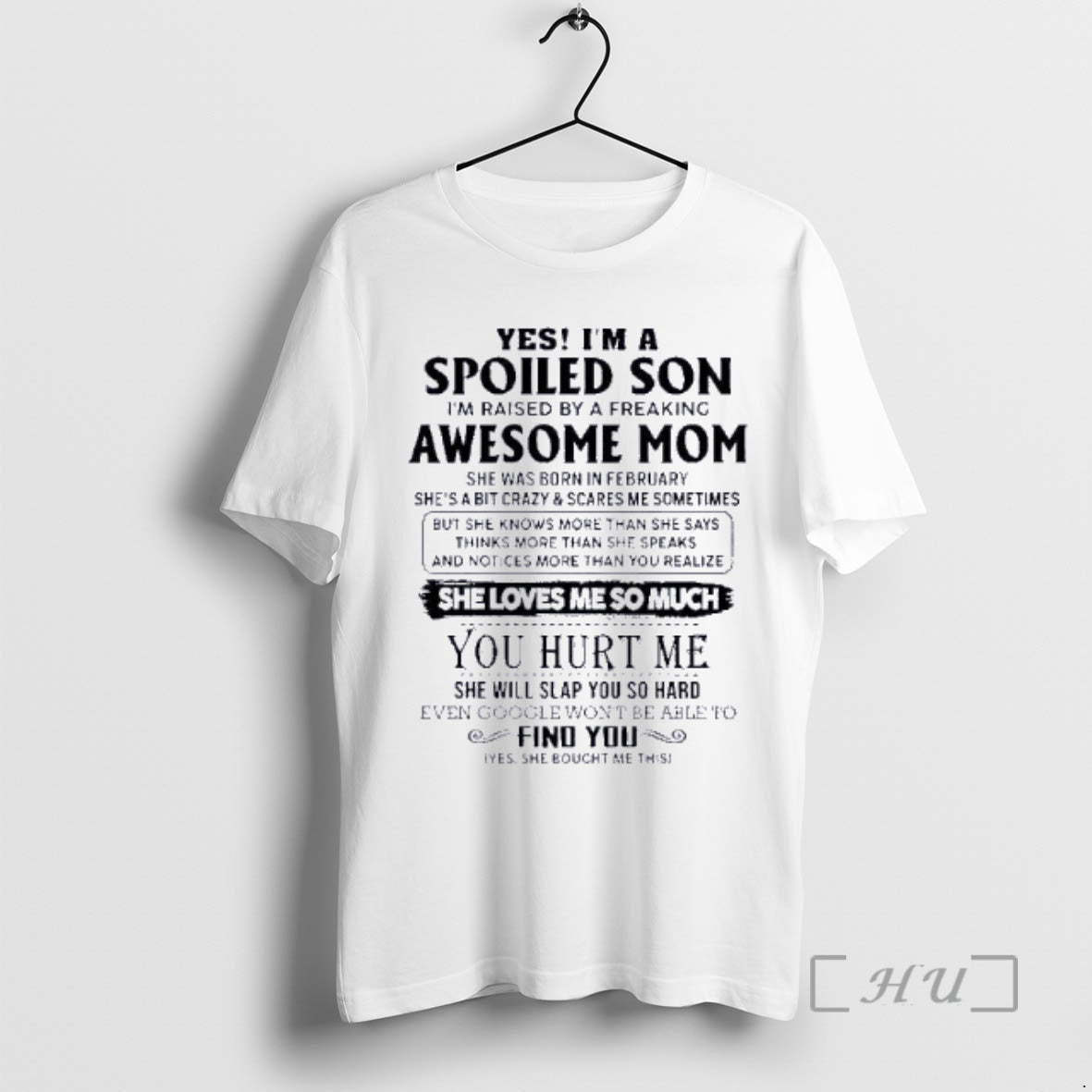 Officials Yes Im Spoiled Son Awesome Mom She Was Born February 2026 T-Shirts, Hoodie, Sweatshirt