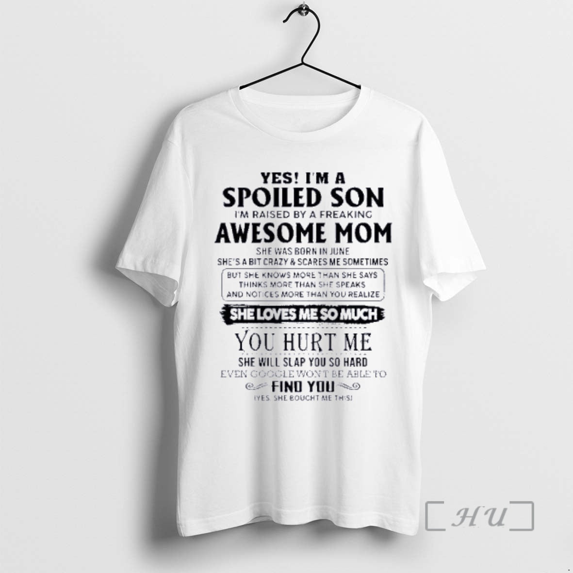 Officials Yes Im A Spoiled Son Awesome Mom She Was Born In June 2026 Premium T-Shirts, Hoodie, Sweatshirt | PopFlextees.com