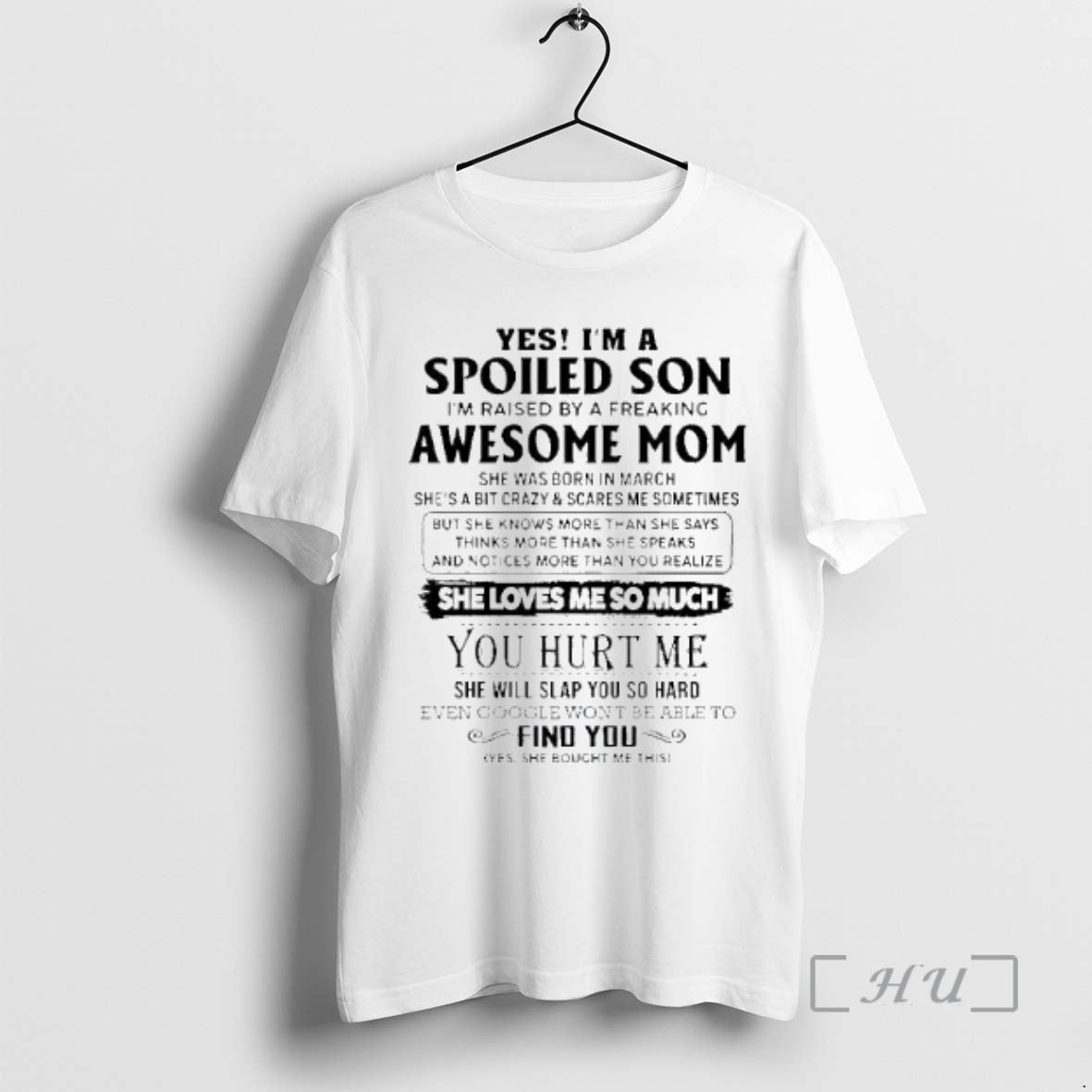 Officials Yes Im A Spoiled Son Awesome Mom She Was Born In March 2026 Premium T-Shirts, Hoodie, Sweatshirt | PopFlextees.com
