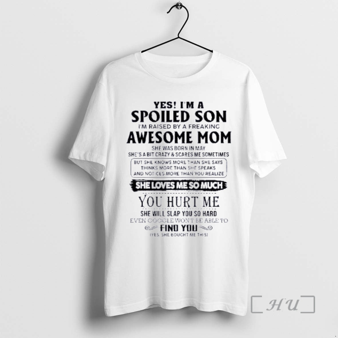 Officials Yes Im A Spoiled Son Awesome Mom She Was Born In May 2026 Premium T-Shirts, Hoodie, Sweatshirt | PopFlextees.com