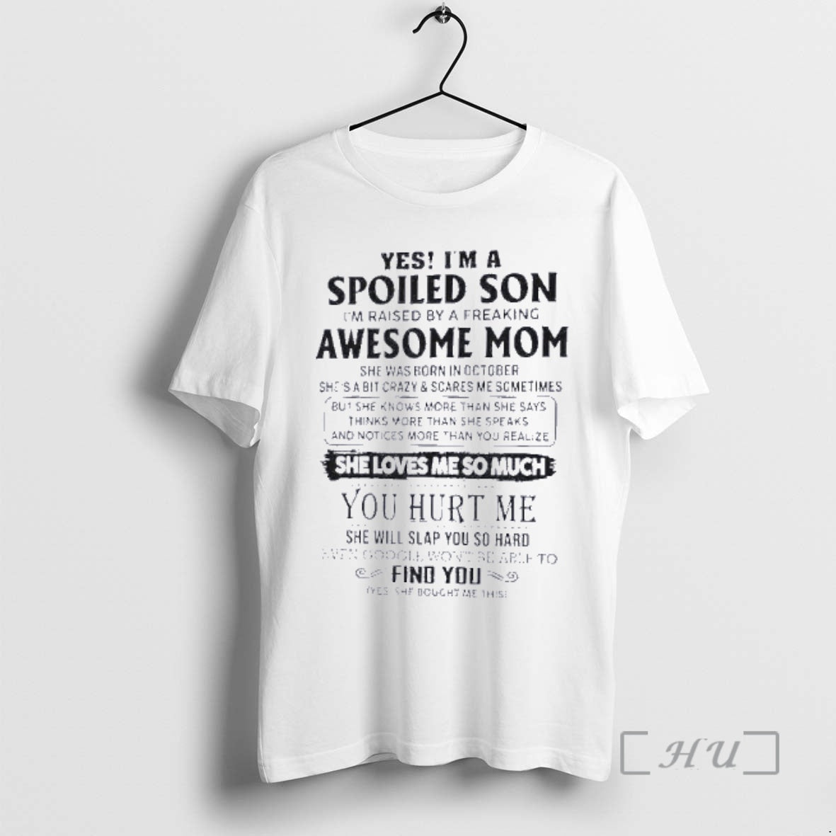 Officials Yes Im Spoiled Son Awesome Mom She Was Born October 2026 T-Shirts, Hoodie, Sweatshirt