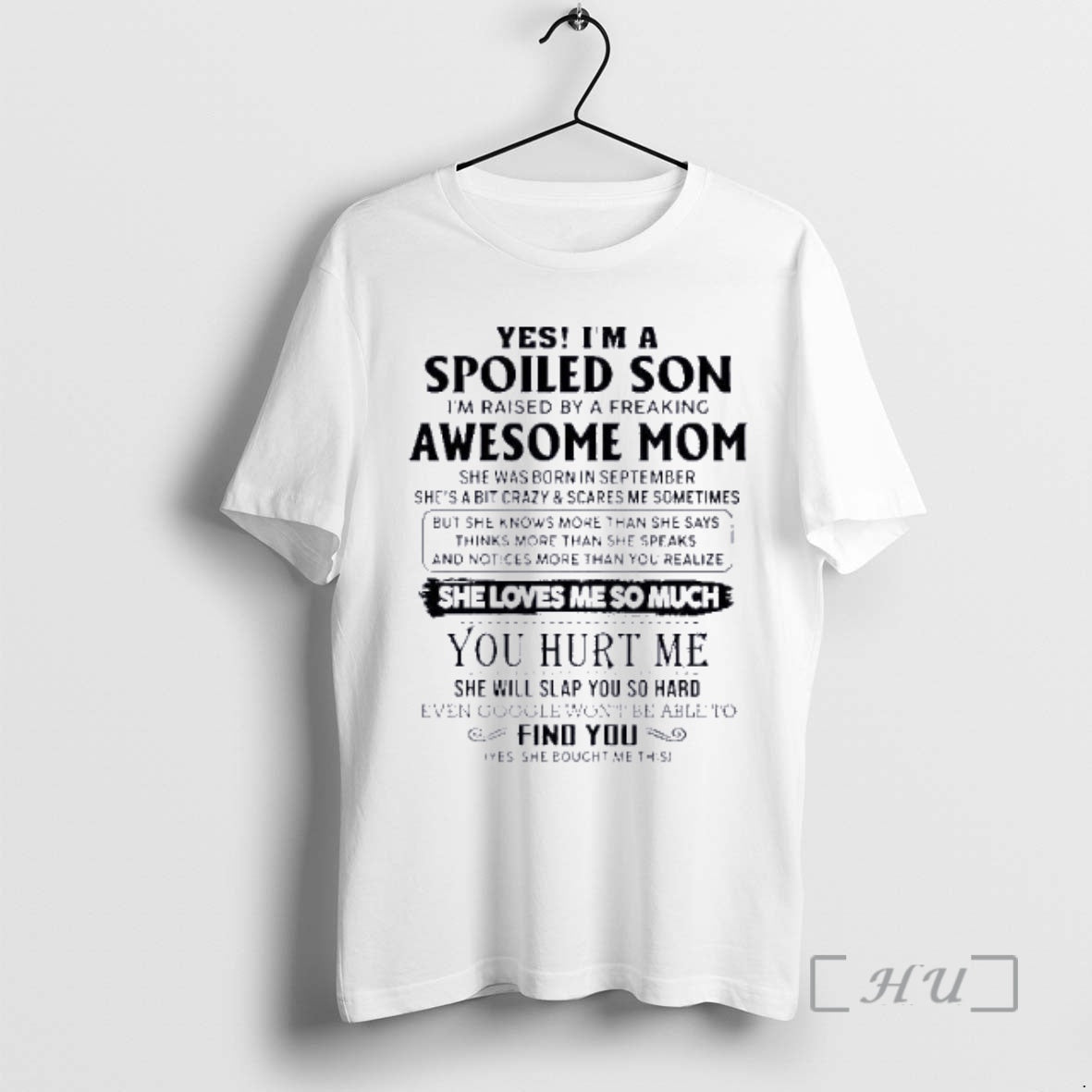 Officials Yes Im Spoiled Son Awesome Mom She Was Born September 2026 T-Shirts, Hoodie, Sweatshirt