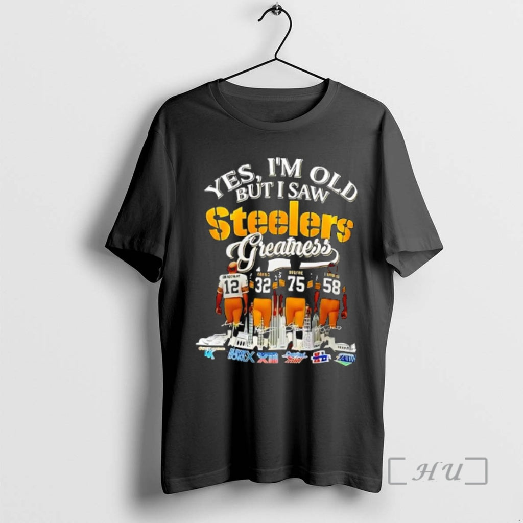 Officials Yes Im Old But I Saw Steelers Greatness Super Bow Graphic Premium T Shirts Hoodie, Sweatshirt | PopFlextees.com