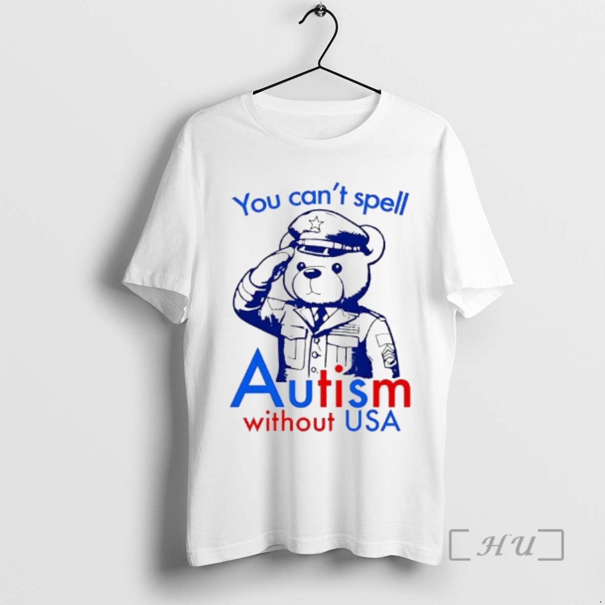 Officials You Cant Spell Autism Without Usa Bear T-Shirts, Hoodie, Sweatshirt | PopFlextees.com