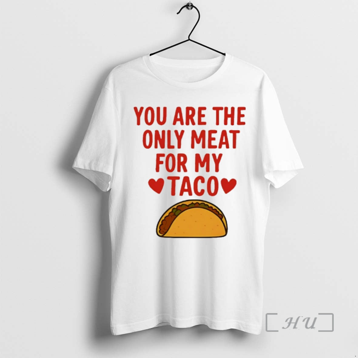Officials You Are The Only Meat For My Taco T-Shirts, Hoodie, Sweatshirt | PopFlextees.com