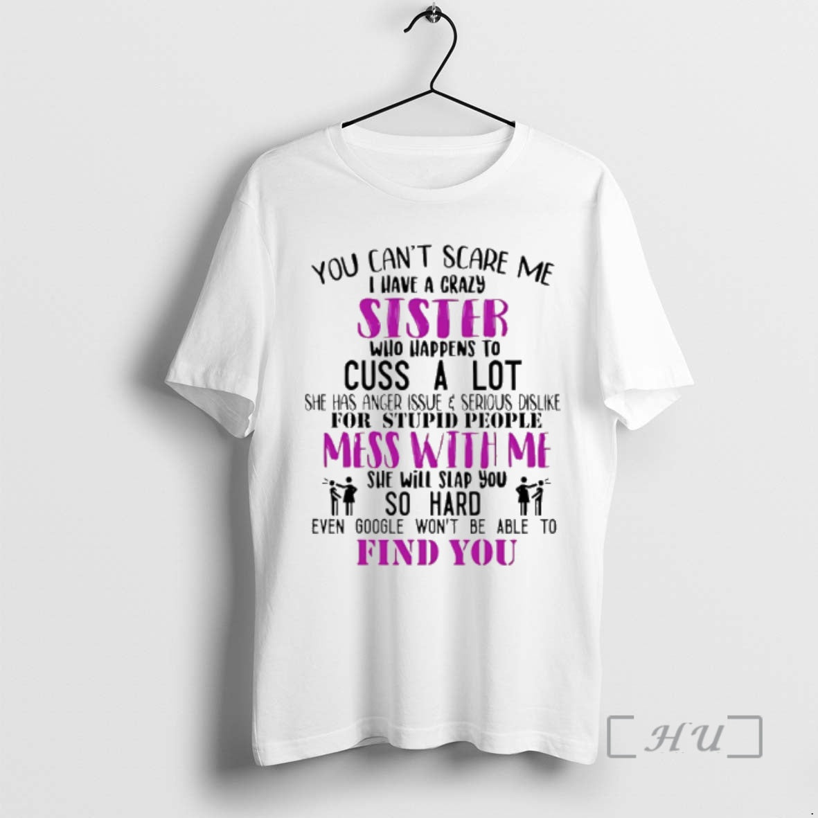 Officials You Cant Scare Me I Have A Crazy Sister Who Happens To Cuss T-Shirts, Hoodie, Sweatshirt | PopFlextees.com