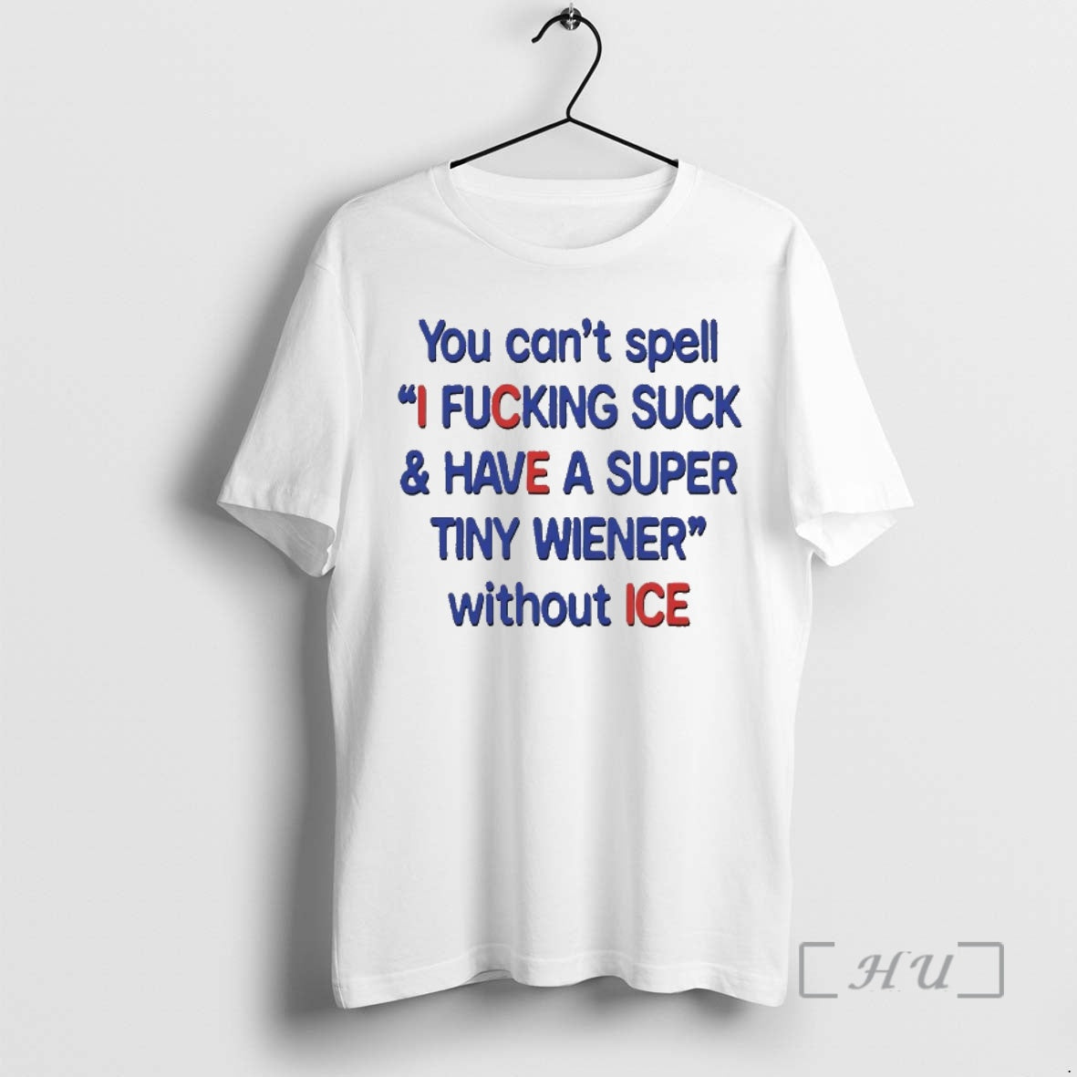 Officials You Cant Spell I Fcking Suck And Have A Super Tiny Wiener Without Ice T-Shirts, Hoodie, Sweatshirt