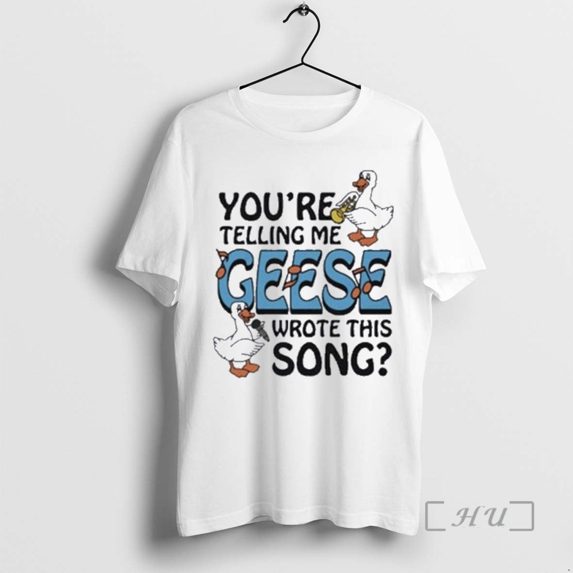 Officials Youre Telling Me Geese Wrote This Song T-Shirts, Hoodie, Sweatshirt | PopFlextees.com