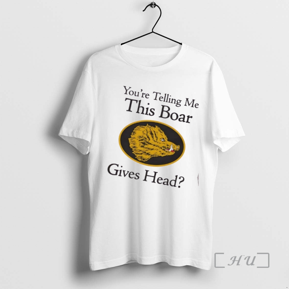 Officials Youre Telling Me This Boar Gives Head T-Shirts, Hoodie, Sweatshirt | PopFlextees.com