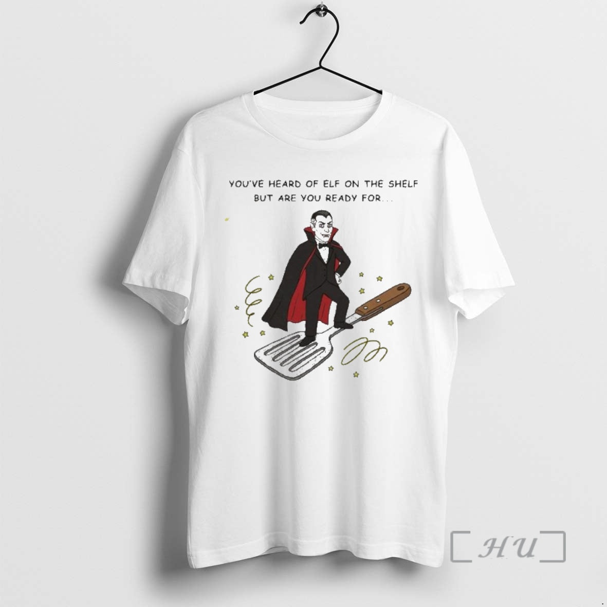Officials Youve Heard Of Elf On The Shelf But Are You Ready For Dracula On T-Shirts, Hoodie, Sweatshirt | PopFlextees.com