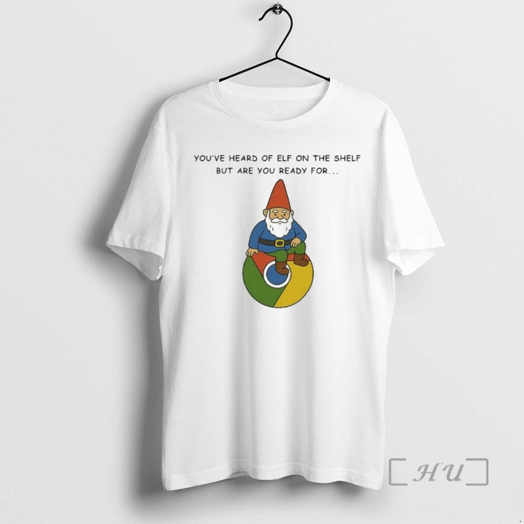 Officials Youve Heard Of Elf On The Shelf But Are You Ready For Gnome On T-Shirts, Hoodie, Sweatshirt | PopFlextees.com