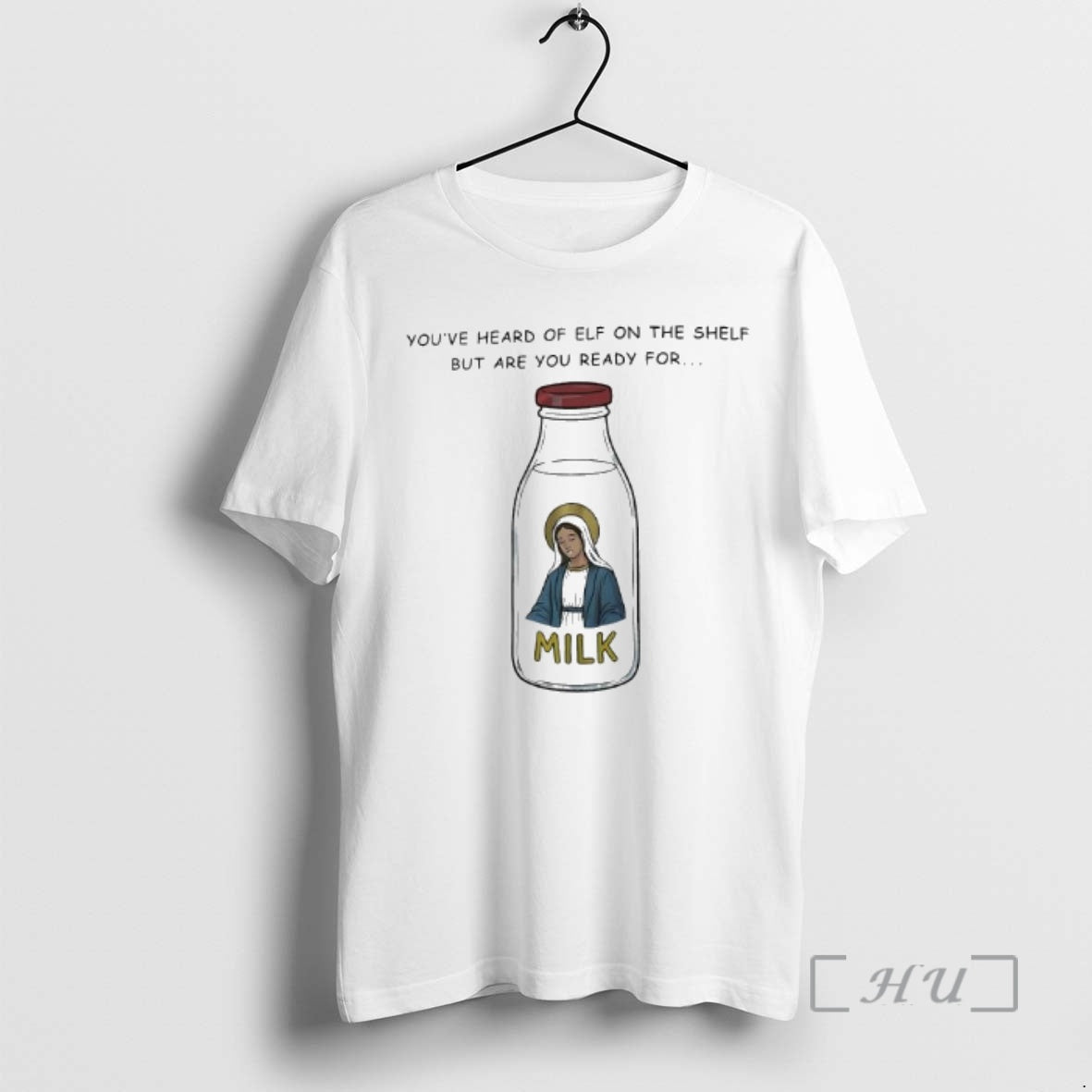 Officials Youve Heard Of Elf On The Shelf But Are You Ready For Graphic Milk T-Shirts, Hoodie, Sweatshirt | PopFlextees.com