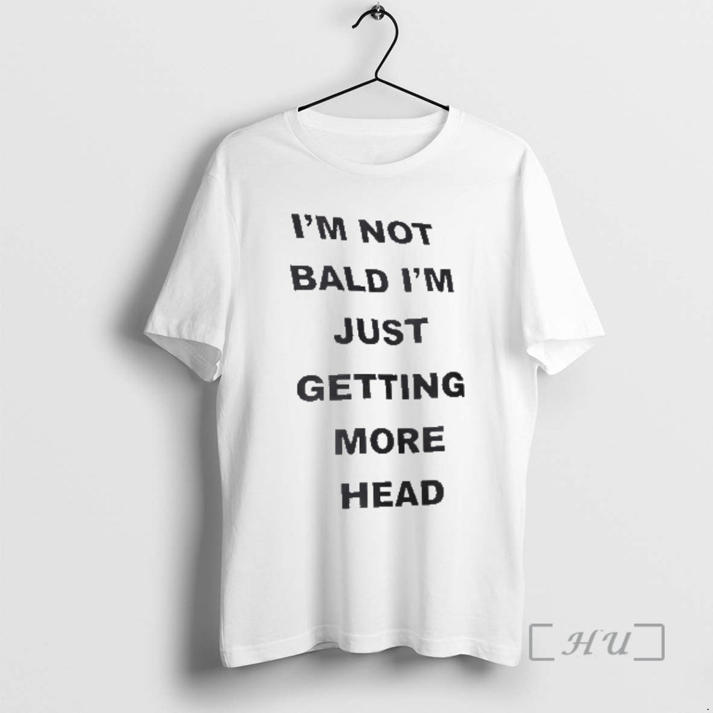 Officials Im Not Bald Im Just Getting More Head Text T-Shirts, Hoodie, Sweatshirt