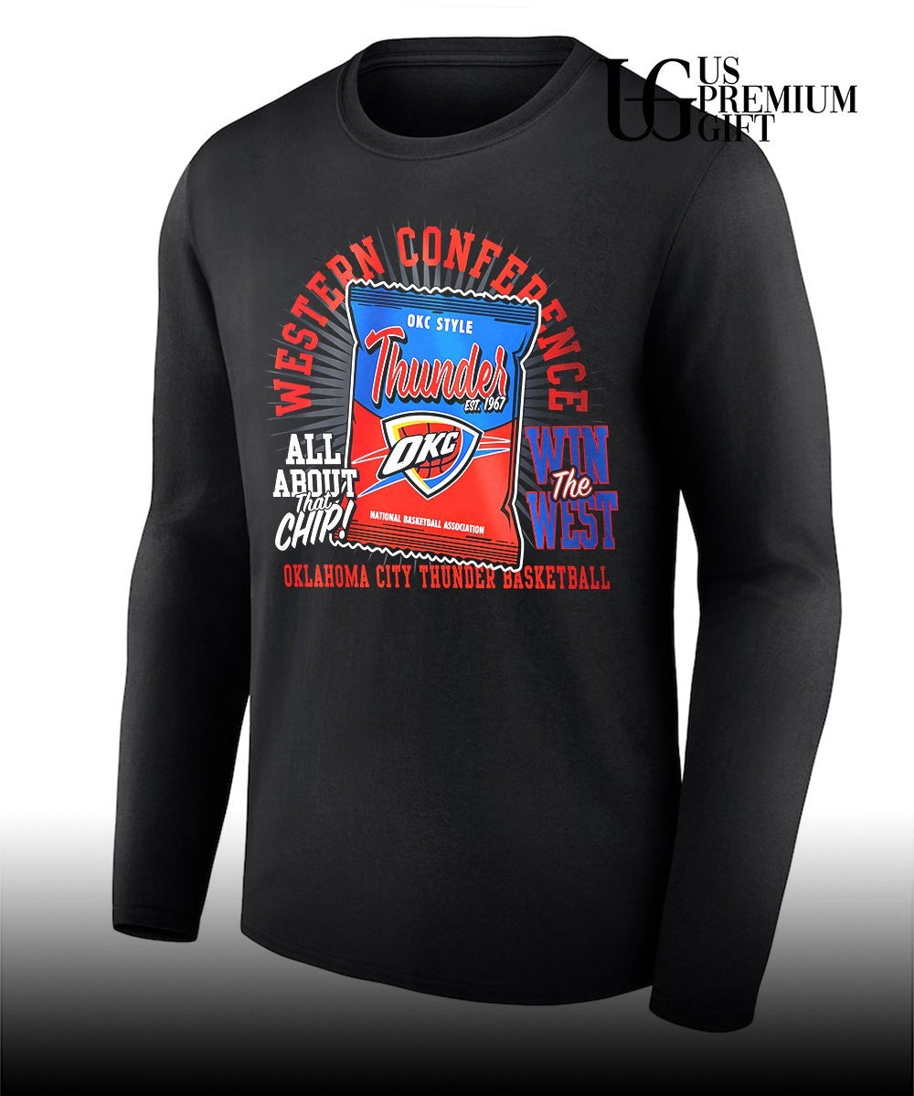 Oklahoma City Thunder NBA Western Conference All About That Chip Win The West Est 1967 shirt