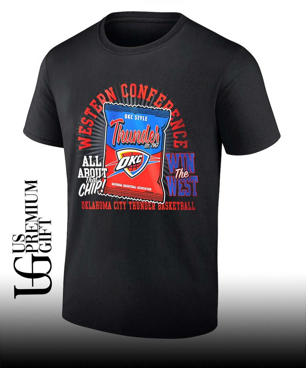 Oklahoma City Thunder NBA Western Conference All About That Chip Win The West Est 1967 shirt