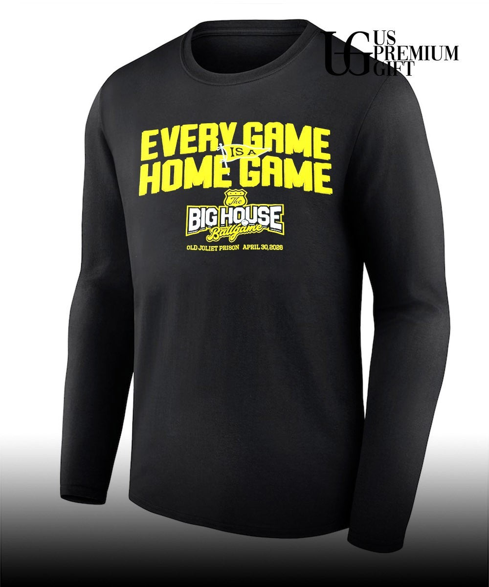 Old Joliet Prison The Big House Ballgame Every Game Is a Home Game 2026 shirt