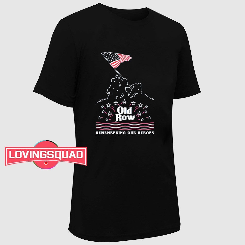 Old row remembering our heroes USA flag shirt